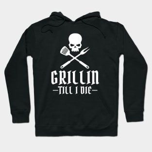 Grilling Till I Die Hoodie